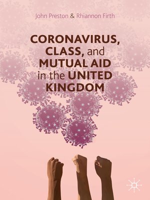 cover image of Coronavirus, Class and Mutual Aid in the United Kingdom